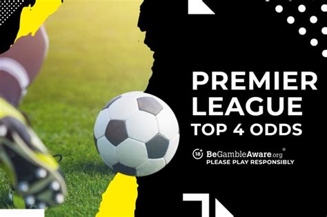 sky bet premier league top 4|odds on top 4.